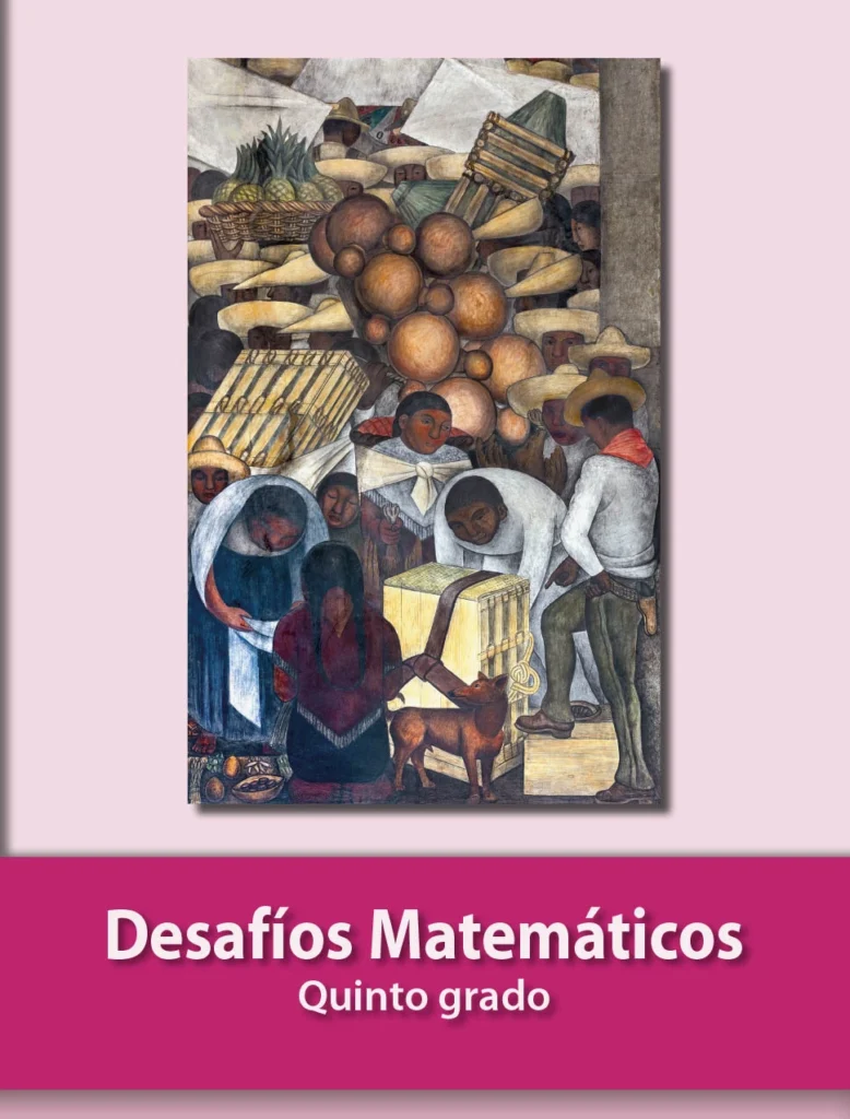 Desafíos Matemáticos - 5° Primaria (SEP) 2022-2023 1 desafios matematicos 5 primaria sep 2022 2023