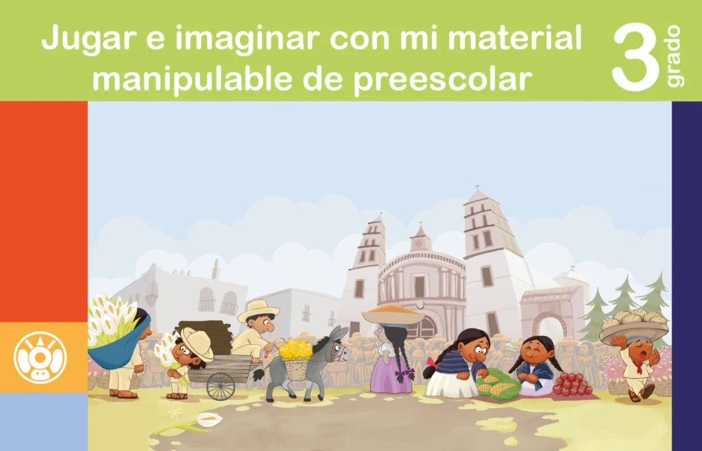 Jugar E Imaginar Con Mi Material Manipulable De - 3° Preescolar (SEP) 2024-2025 1 jugar e imaginar con mi material manipulable de 3 preescolar sep 2024 2025